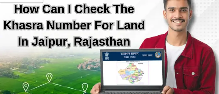 How Can I Check The Khasra Number For Land In Jaipur, Rajasthan